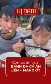 Combo ăn trưa: Bánh đa cá ăn liền Vị Nam thêm gia vị măng ớt của cặp vợ chồng trẻ bận rộn